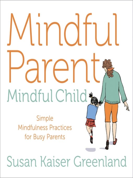 Cover image for Mindful Parent, Mindful Child